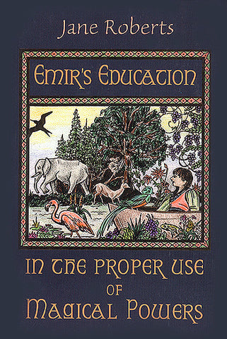 Emir's Education in the Proper Use of Magical Powers